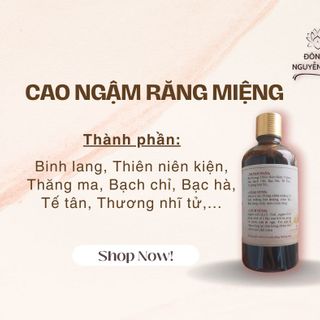 CAO NGẬM RĂNG MIỆNG - lở miệng, đau răng,...