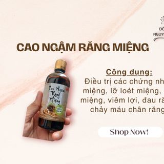 CAO NGẬM RĂNG MIỆNG - lở miệng, đau răng,...