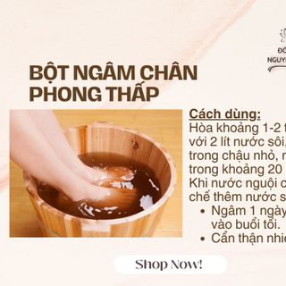 BỘT NGÂM CHÂM PHONG THẤP phòng đau nhức xương khớp, lạnh chân, tê chân