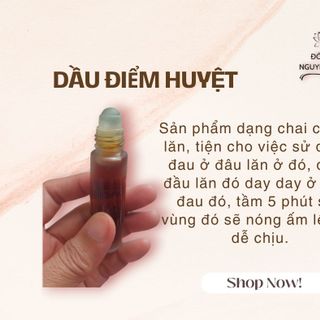DẦU ĐIỂM HUYỆT - thông mạch, tiêu thống điểm, giảm đ.au