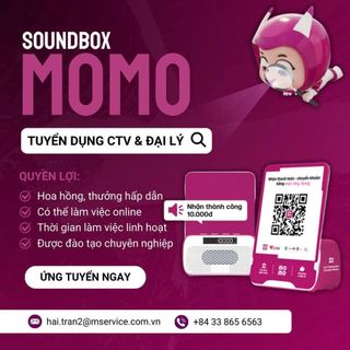 Tìm kiếm Cộng Tác Viên và Đại Lý phân phối Soundbox MoMo trên toàn quốc – Cơ hội hợp tác kinh doanh với MoMo