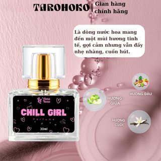 Chill Girl - Nước hoa nữ 30ml - Lưu hương dài lâu