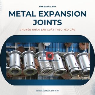 Khớp giãn nở inox ( Expansion Joint ) giải pháp hữu hiệu giúp bảo vệ hệ thống ống dẫn