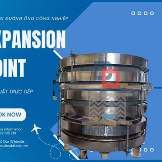 Khớp giãn nở inox ( Expansion Joint ) giải pháp hữu hiệu giúp bảo vệ hệ thống ống dẫn