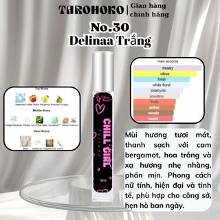 No.30 Delinaa Trắng Chill Girl - Nước hoa nữ 10ml siêu hot hit - Tarohoko