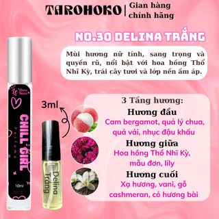No.30 Delinaa Trắng Chill Girl - Nước hoa nữ 10ml siêu hot hit - Tarohoko