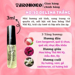 No.30 Delinaa Trắng Chill Girl - Nước hoa nữ 10ml siêu hot hit - Tarohoko