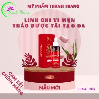 Sỉ Combo 3 Chai LINH CHI VI MỤN - [Mẫu mới] của Công ty Mỹ Phẩm Thanh Trang