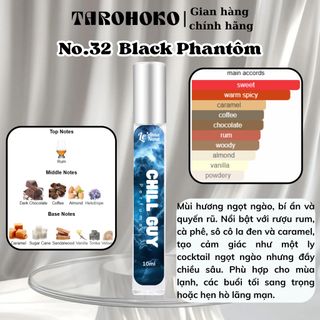 No.32 Black Phantôm Chill Guy - Nước hoa nam 10ml siêu hot hit - Nam tính - Tarohoko