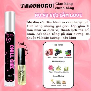 No.44 Gợi Cảm Love Chill Girl - Nước hoa nữ 10ml siêu hot hit - Tarohoko