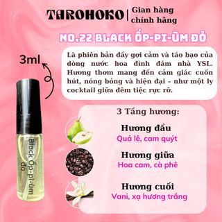 No.22 Black Ốp-pi-ùm đỏ Chill Girl - Nước hoa nữ 3ml-30ml siêu hot hit - Tarohoko