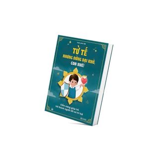 BỘ 2 CUỐN ĐẮC NHÂN TÂM CHO TRẺ VÀ TỬ TẾ NHƯNG ĐỪNG DẠI KHỜ CON NHÉ