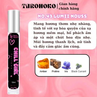 No.43 Lumii nouss Chill Girl - Nước hoa nữ 3ml-30ml siêu hot hit - Tarohoko