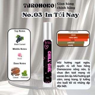 No.03 In tối nay Chill Girl - Nước hoa nữ 3ml-30ml siêu hot hit - Tarohoko