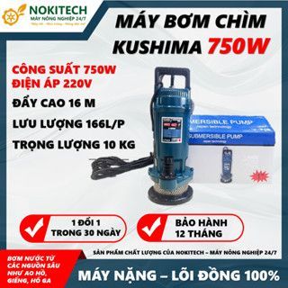 MÁY BƠM CHÌM KUSHIMA 750W LÕI ĐỒNG 100% CÔNG NGHỆ NHẬT BẢN - NOKITECH [2025]