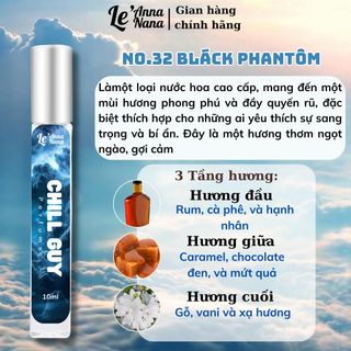 No.32 Black Phantôm Chill Guy - Nước hoa nam 3ml-30ml siêu hot hit - Nam tính - Tarohoko