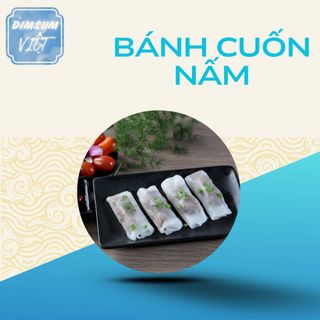 BÁNH CUỐN NẤM XK (SHIP HỎA TỐC)