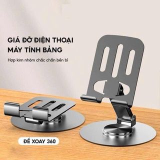 GIÁ ĐỠ ĐIỆN THOẠI - MÁY TÍNH BẢNG XOAY 360° CAO CẤP