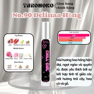 No.90 Delinâ hồngg Chill Girl - Nước hoa nữ 3ml-30ml siêu hot hit - Tarohoko