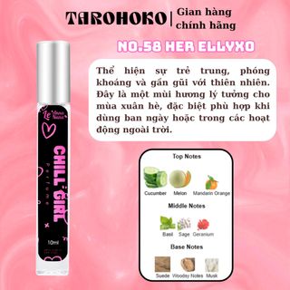 No.58 Her Ellyxơ Chill Girl - Nước hoa nữ 10ml - 30ml siêu hot hit - Tarohoko