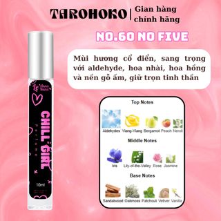 No.60 No FIve Chill Girl - Nước hoa nữ 10ml - 30ml siêu hot hit - Tarohoko