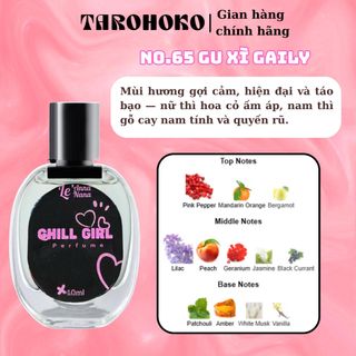 No.65 Gu xì Gaily Chill Girl - Nước hoa nữ 10ml - 30ml siêu hot hit - Tarohoko