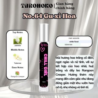 No.64 Gu xì Hoa Chill Girl - Nước hoa nữ 10ml - 30ml siêu hot hit - Tarohoko