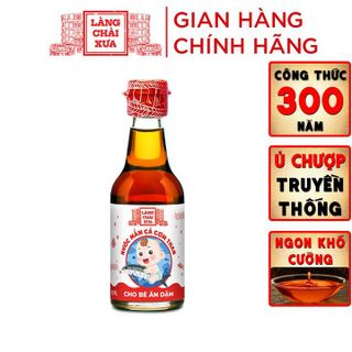 NƯỚC MẮM CÁ CƠM THAN LÀNG CHÀI XƯA CHO BÉ ĂN DẶM TỪ 6 THÁNG TUỔI, AN TOÀN, NHIỀU CÁ ÍT MUỐI CHỨA NHIỀU VITAMIN 60ML/CHAI - LÀNG CHÀI XƯA