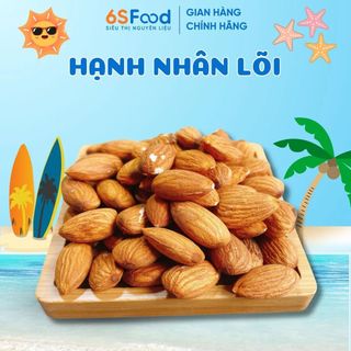Hạnh Nhân Australia Tách Vỏ - Dùng Rang Bơ, Làm Bánh, Nấu Khúc Bạch - 6SFOOD