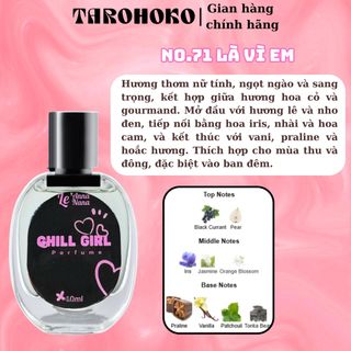 No.71 Là vì em Chill Girl - Nước hoa nữ 10ml - 30ml siêu hot hit - Tarohoko