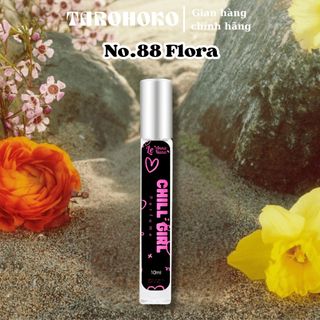 No.88 Flora Chill Girl - Nước hoa nữ 10ml - 30ml siêu hot hit - Tarohoko