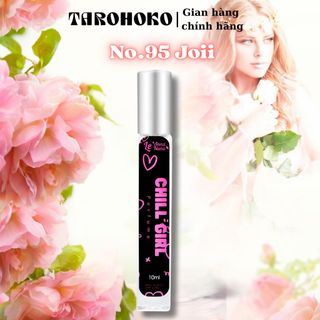 No.95 Joii Chill Girl - Nước hoa nữ 10ml - 30ml siêu hot hit - Tarohoko