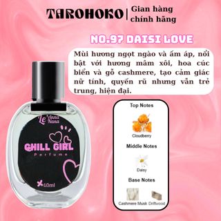No.97 Daisi Love Chill Girl - Nước hoa nữ 10ml - 30ml siêu hot hit - Tarohoko