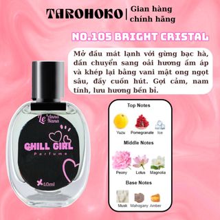 No.105 Bright Cristal Chill Girl - Nước hoa nữ 10ml - 30ml siêu hot hit - Tarohoko