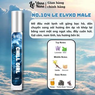 No.104 Le Elyxo Male Chill Guy - Nước hoa nam 10ml-30ml siêu hot hit - Nam tính - Tarohoko