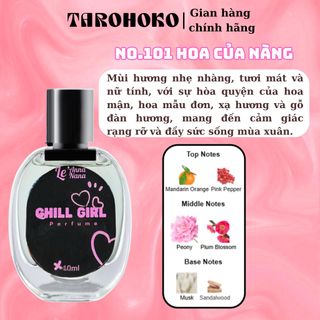 No.101 Hoa của nàng Chill Girl - Nước hoa nữ 10ml - 30ml siêu hot hit - Tarohoko