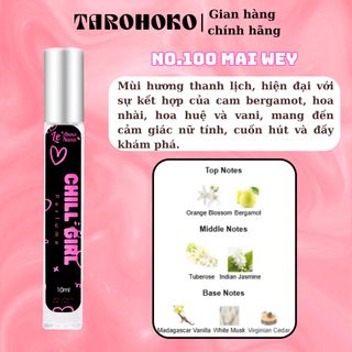 No.100 Mai Wey Chill Girl - Nước hoa nữ 10ml - 30ml siêu hot hit - Tarohoko