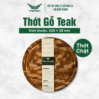 Thớt gỗ Teak Vibasic ghép dựng block kích thước 320x38mm thớt tròn dùng để chặt