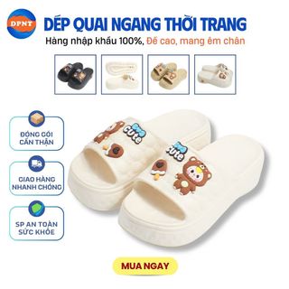 Dép Quai Ngang Nữ Hình Gấu Cute – Đế Cao, Mang Êm Chân, Thoáng Khí, Mẫu Theo Trend - Mã 9611+245