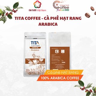 Tita Coffee - Cà Phê Hạt Rang Mộc Arabica Thơm Ngon Dành Cho Pha Phin Và Pha Máy Gu Tinh Tế