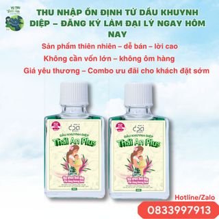 DẦU KHUYNH DIỆP THÁI AN – CƠ HỘI KINH DOANH AN TOÀN & LÂU DÀI