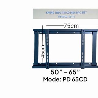 KHUNG TREO TIVI CỐ ĐỊNH 50 ĐỀN 65 INCH pd65-cd Giá rẻ