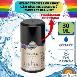 Gel Bôi Trơn Se Khít Âm Đạo Cho Nữ Cao Cấp Embrace 30ml, Kích Thích Hưng Phấn, Sản Phẩm Chính Hãng Uy Tín Trên 10 Năm