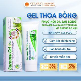 Gel thoa bỏng Vitara Burnova Gel Plus tái tạo da sau bỏng, sau laser, làm lành vết thương, vết thương mụn 25g, 50g, 70g