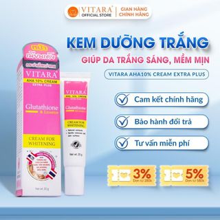 Kem dưỡng trắng da Vitara AHA 10% Cream Extra Plus có Glutathoine giúp da trắng sáng, mềm mịn 20g