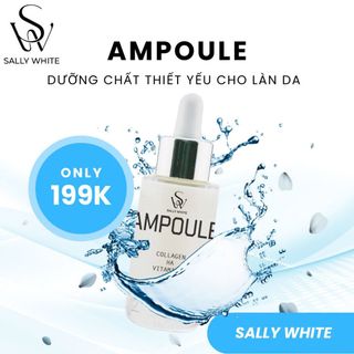 Tinh chất dưỡng da SALLY WHITE - AMPOULE 15ml dưỡng trắng da, hỗ trợ ngăn ngừa lão hoá và thâm sạm