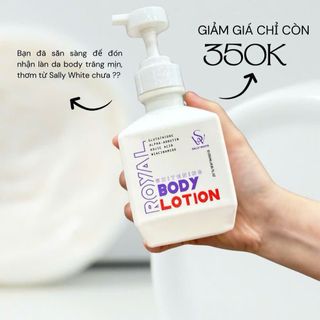 Sữa dưỡng thể SALLY WHITE-ROYAL BODY LOTION 250ml thẩm thấu nhanh, che khuyết điểm và an toàn cho da