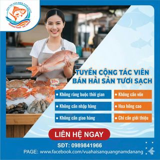 TUYỂN CỘNG TÁC VIÊN BÁN HẢI SẢN TƯƠI SẠCH – LÀM TẠI NHÀ