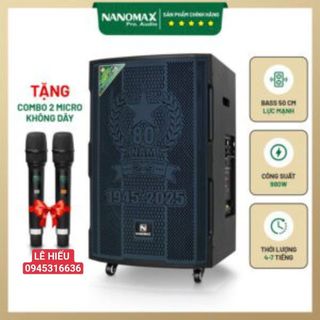 THƯƠNG HIỆU NỔI TIẾNG NANOMAX 
Bass 50cm mạnh mẽ 
loa mới 100% nguyên thùng