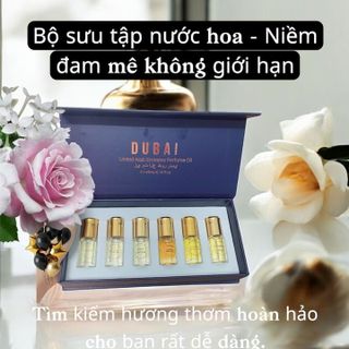 Set Nước Hoa Dubai Nữ 6 Mùi , Combo Nước Hoa Dubai 6 Chai Nữ , Nước Hoa Dubai Nữ Mini , Tinh Dầu Nước Hoa Dubai Nữ Mini